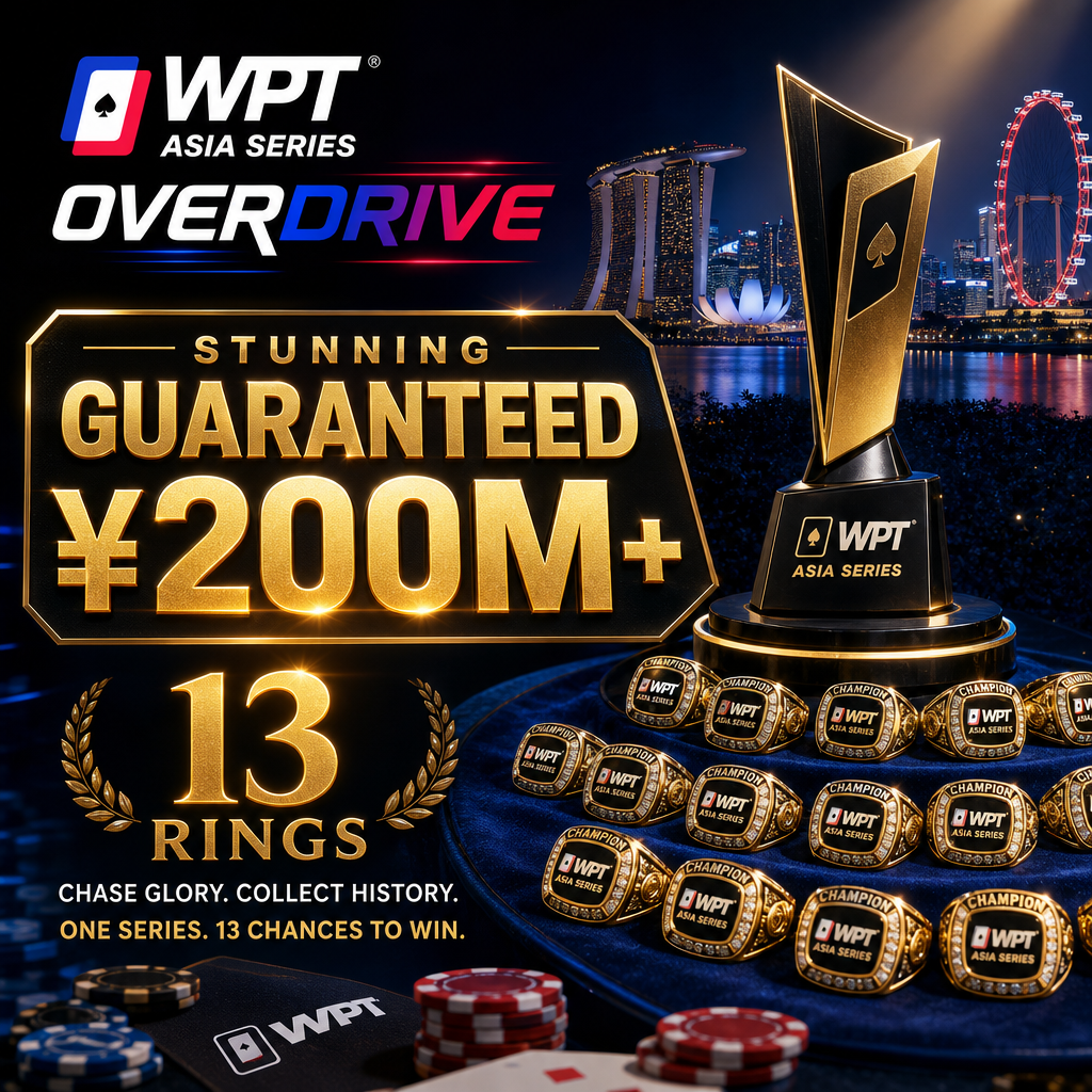 Illustration of WPT Asia Series Overdrive: Stunning Guaranteed ¥200M+ and 13 Rings